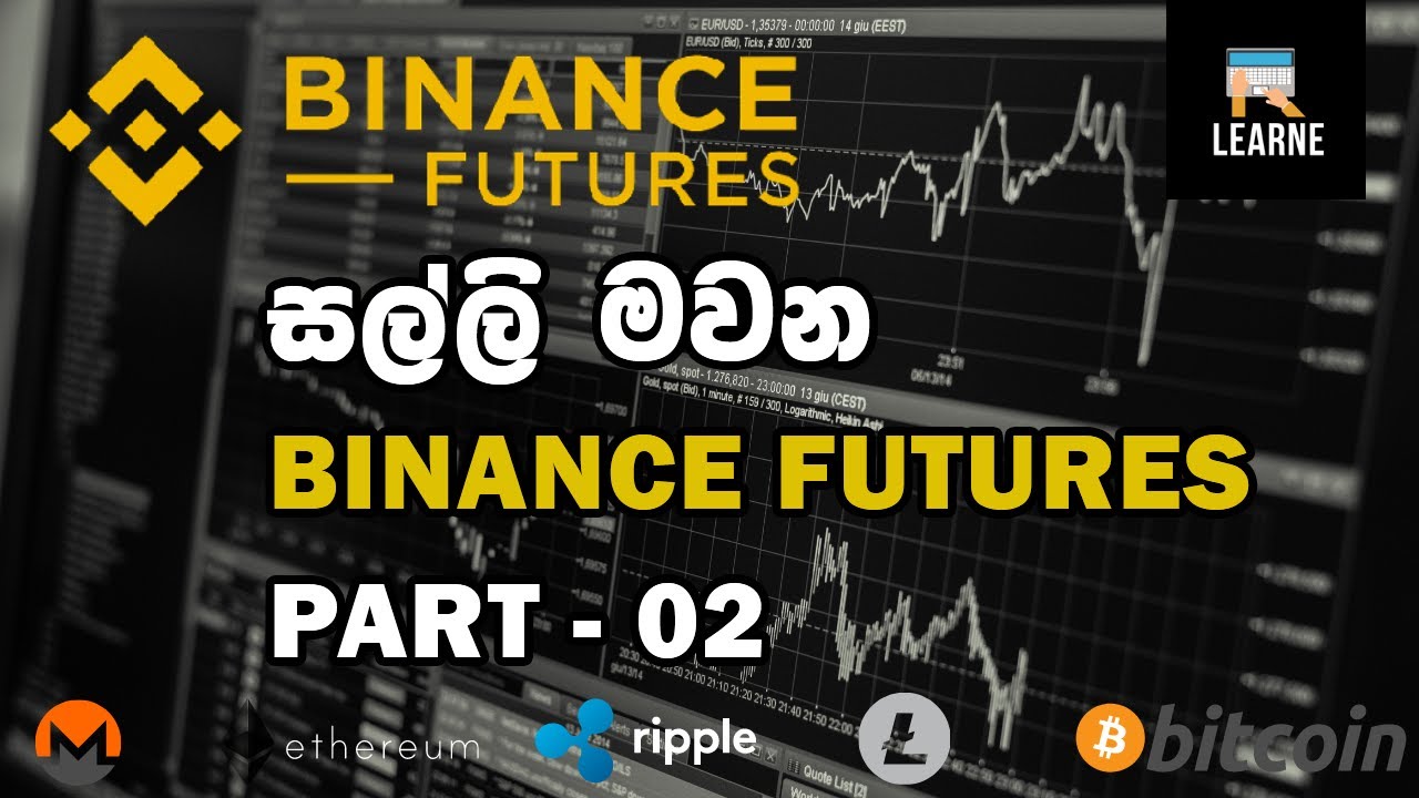 Binance Futures Trading Sinhala Live Trade Tutorial - Cryptocurrency 2021 - Part 02 - YouTube