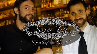 Server Tips - Ep.1 "Greeting the Guests"