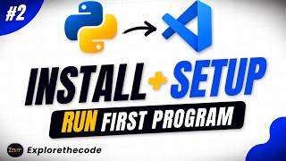 Install Python, VSCode, Setup Them and Run Your First Program | Full Python Course For Beginners #2