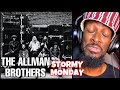 The Allman Brothers Band - Stormy Monday ( At Fillmore East, 1971 ) | REACTION