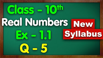 Class 10 Ex 1.1 Q5 Real Numbers | Chapter 1 Maths | New Syllabus Mansi mam | Green Board 10Th