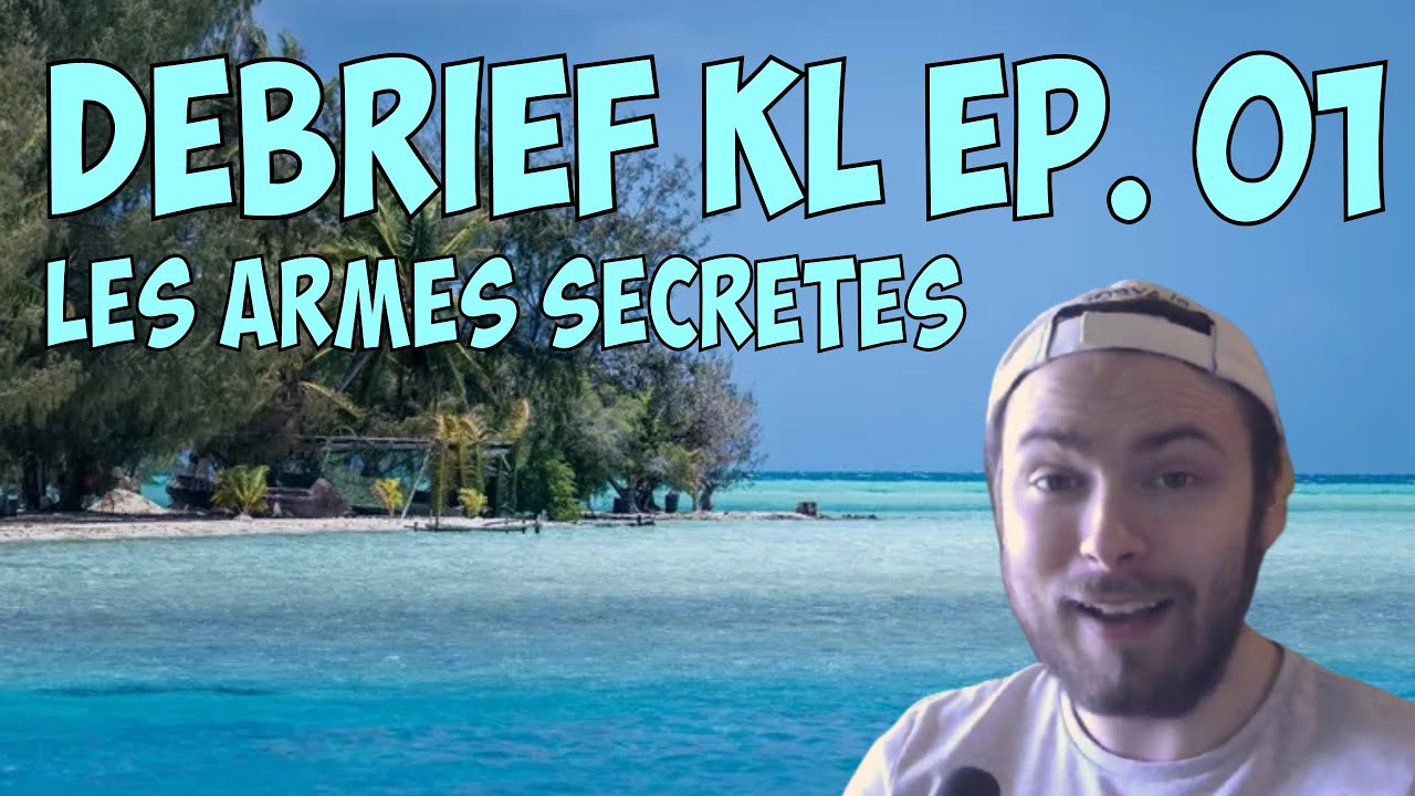 Debrief KOH LANTA LES ARMES SECRÈTES - Épisode 1 - YouTube