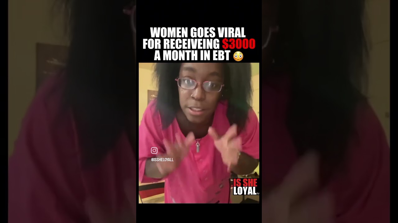 An angry single mother goes viral for receiving $3000 in EBT.
