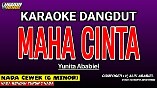 Download lagu MAHA CINTA KARAOKE DANGDUT - YUNITA ABABIEL