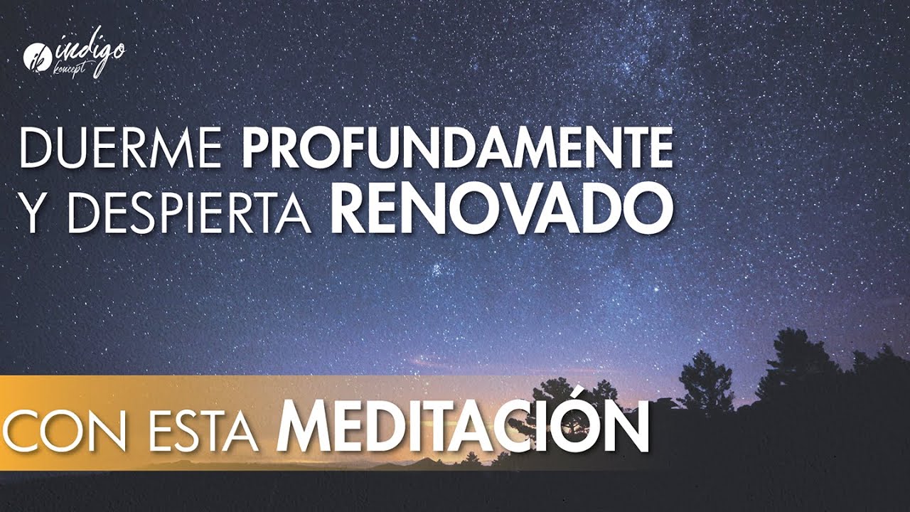 Meditación | Duerme profundamente y despierta renovado - YouTube