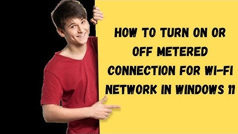 How to turn on or off Metered Connection for WiFi Network in Windows 11