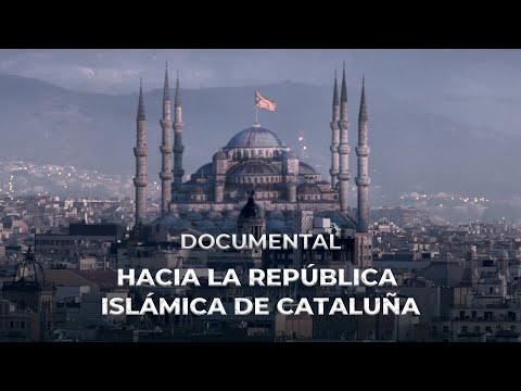 Documental "Hacia la República Islámica de Cataluña"