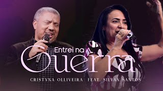 ENTREI NA GUERRA - Cristyna Olliveira e Silvan Santos (VIDEO OFICIAL)