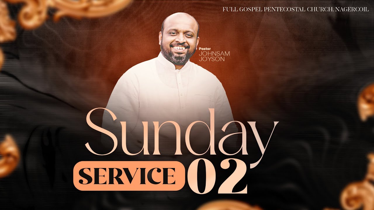 SUNDAY SERVICE - 02 (30-11-2025) | PR.JOHNSAM JOYSON | FGPC NAGERCOIL