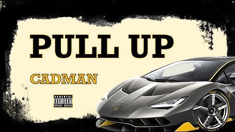 Cadman - Pull Up (Prod.by Heavy Keyzz & TOKYOSZN) [Official Audio]