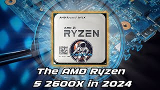 The Ryzen 5 2600X in 2024 - a budget gaming CPU? - YouTube