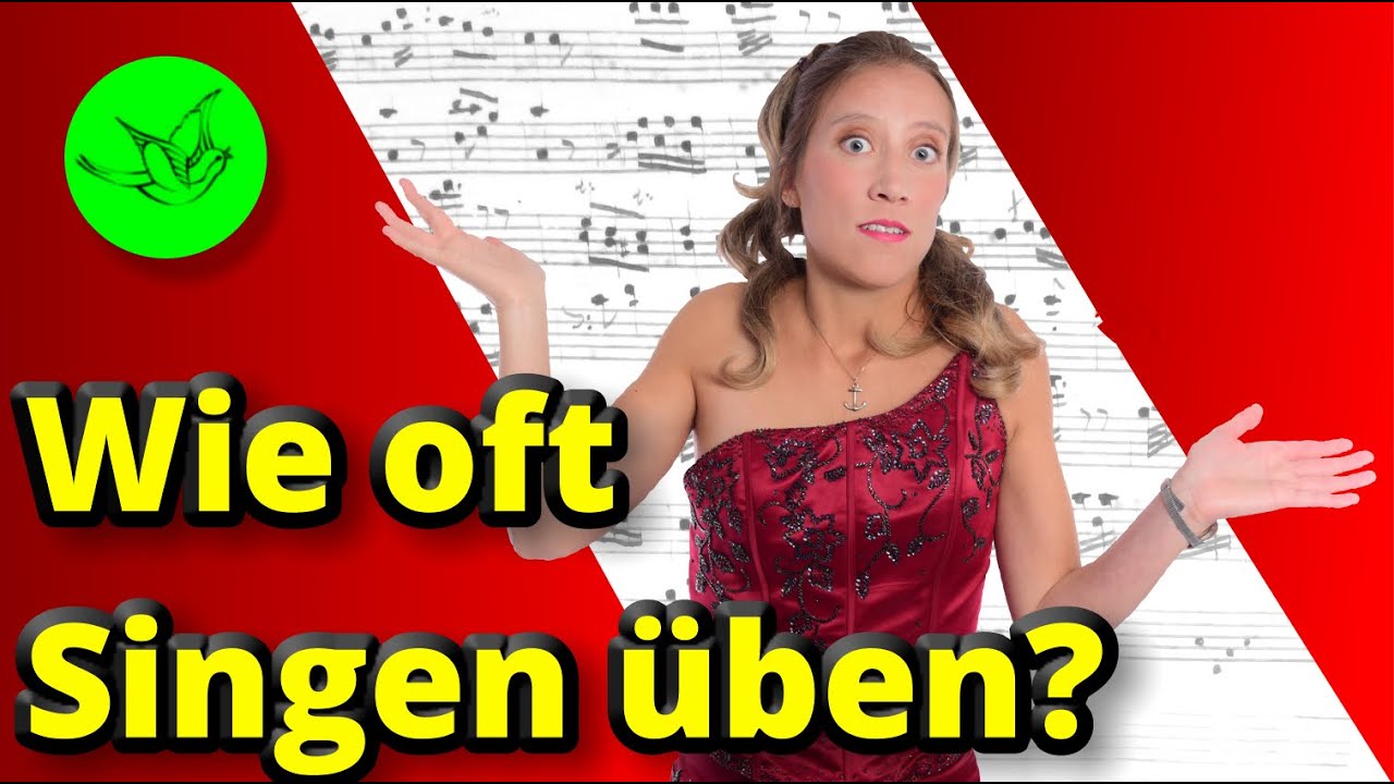 Wie oft sollten Sie Singen üben? - YouTube