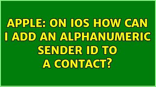 Apple: On iOS how can I add an alphanumeric sender ID to a contact? screenshot 1