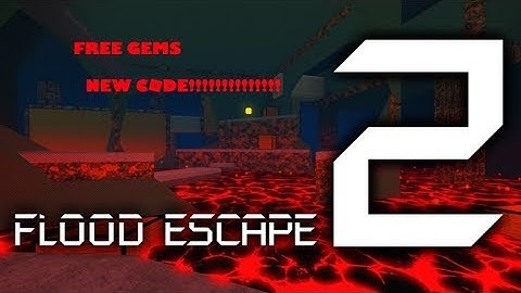 (CODE) Flood Escape 2 *100 gems* !