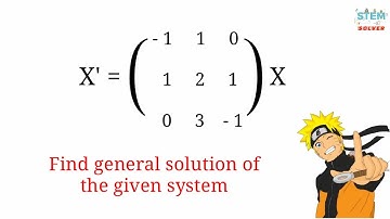8.2.9 Find the general solution of the given system - Distinct real eigenvalues | DE
