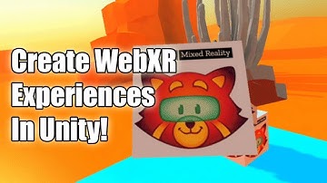How to get started with WebXR in Unity thanks to Mozilla exporter