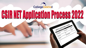 CSIR NET Application Process 2022 I CollegeDekho