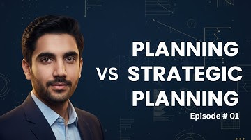 Strategic Planning Ep.1 | Planning vs Strategic Planning Explained