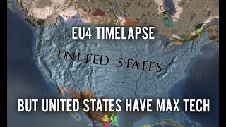 EU4 Timelapse But United States Have Max Tech In 1444