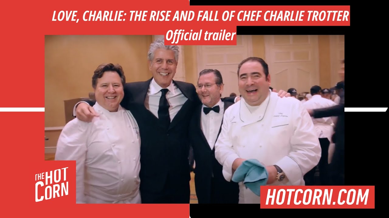 LOVE, CHARLIE: THE RISE AND FALL OF CHEF CHARLIE TROTTER | Official trailer | HOT CORN