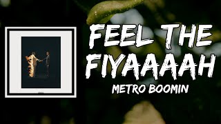 Metro Boomin - Feel The Fiyaaaah (Lyrics)