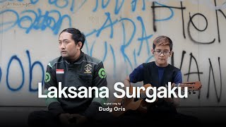 LAKSANA SURGAKU - DUDY ORIS (COVER DERRY OJOL)