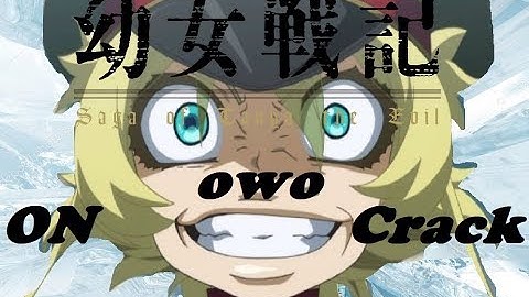 Youjo Senki On CRACK!