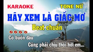 Karaoke Hãy Xem Là Giấc Mơ Tone Nữ | Beat chuẩn