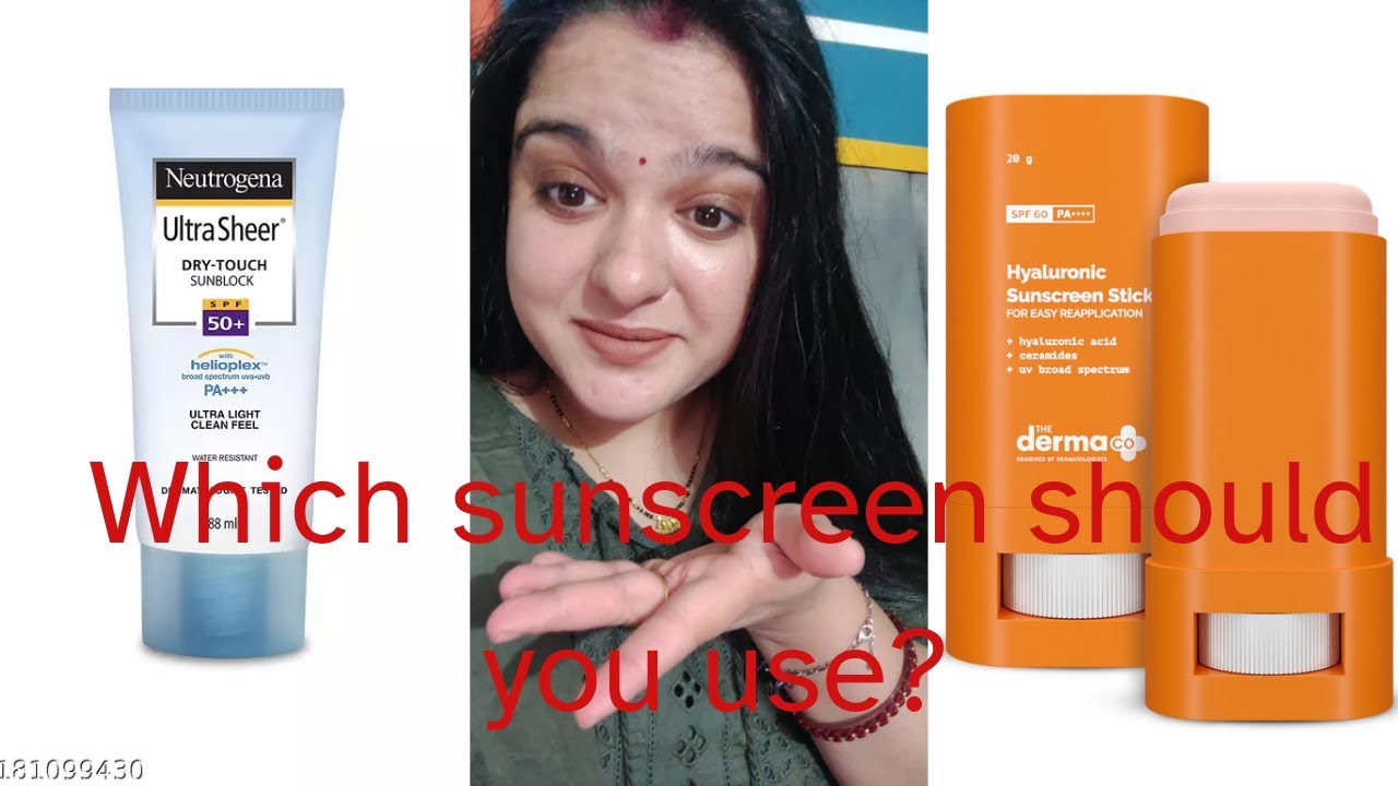Cream based sunscreen vs stick sunscreen Neutrogena vs Derma co The
