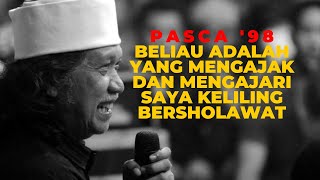 Ustadz Haidar, Sahabat Cak Nun kala '98 yang setia Menemani Cak Nun keliling untuk berSholawat.