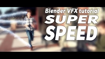 Blender VFX tutorial: Super Speed!