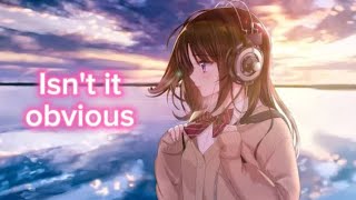 Nightcore || Isn't it obvious [Katherine Li]  // (lyrics)