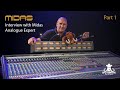 Interview with a Midas Analogue Expert - Part One