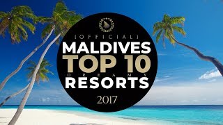  YOUR TOP 10 Best Maldives Resorts 2017 | OFFICIAL ***6th Ed***  Traveler's Choice. Dreamy Resorts