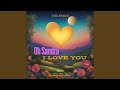 Oh Sandra I Love You