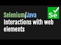 Selenium tutorial on interacting with web elements (click, send keys, clear, select, submit)