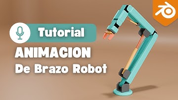Tutorial para crear un brazo robot en Blender 3D | Tutorial narrado (Desde cero hasta animación)