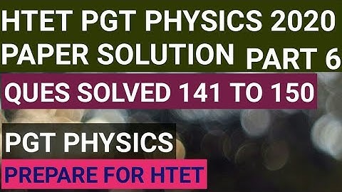Htet 2020 pgt physics paper solution part 6