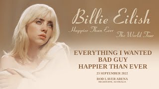 Billie Eilish - everything i wanted \/ bad guy \/ Happier Than Ever (LIVE from Rod Laver Arena)