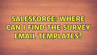 Salesforce: Where can I find the Survey email templates?