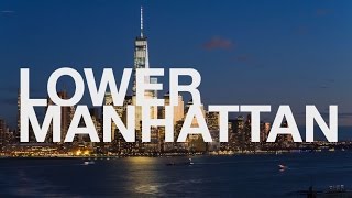 Visit Lower Manhattan and Discover Why Down is What’s Up!