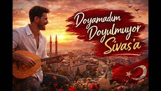 Doyamadım Doyulmuyor Sivas’a Müziklab