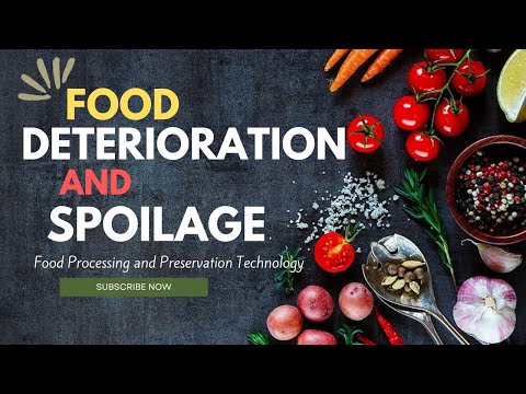 Food Deterioration and Spoilage  l  Food Preservation -  Lesson 02 l Food Processing Technology