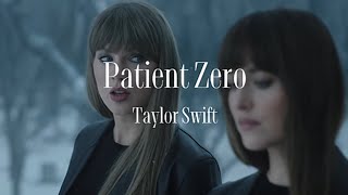 Patient Zero - Taylor Swift - Lyric Video 