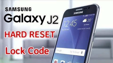 Galaxy J2  Hard Reset Lock Remove 100% Easy Method