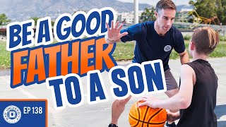 How to Be a Good Father To a Son | Dad University