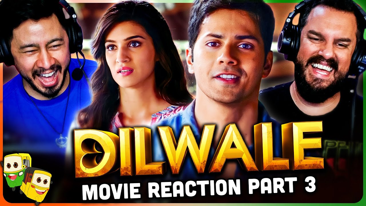 Part 3 - DILWALE Movie Reaction! | Shah Rukh Khan | Kajol | Varun Dhawan | Boman Irani