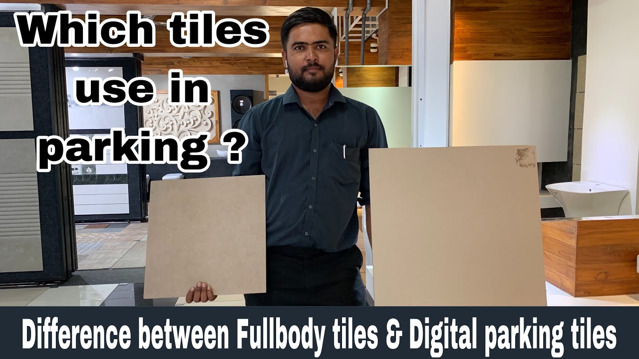 Which tile use in parking ? | Difference between full body tile or digital parking tiles