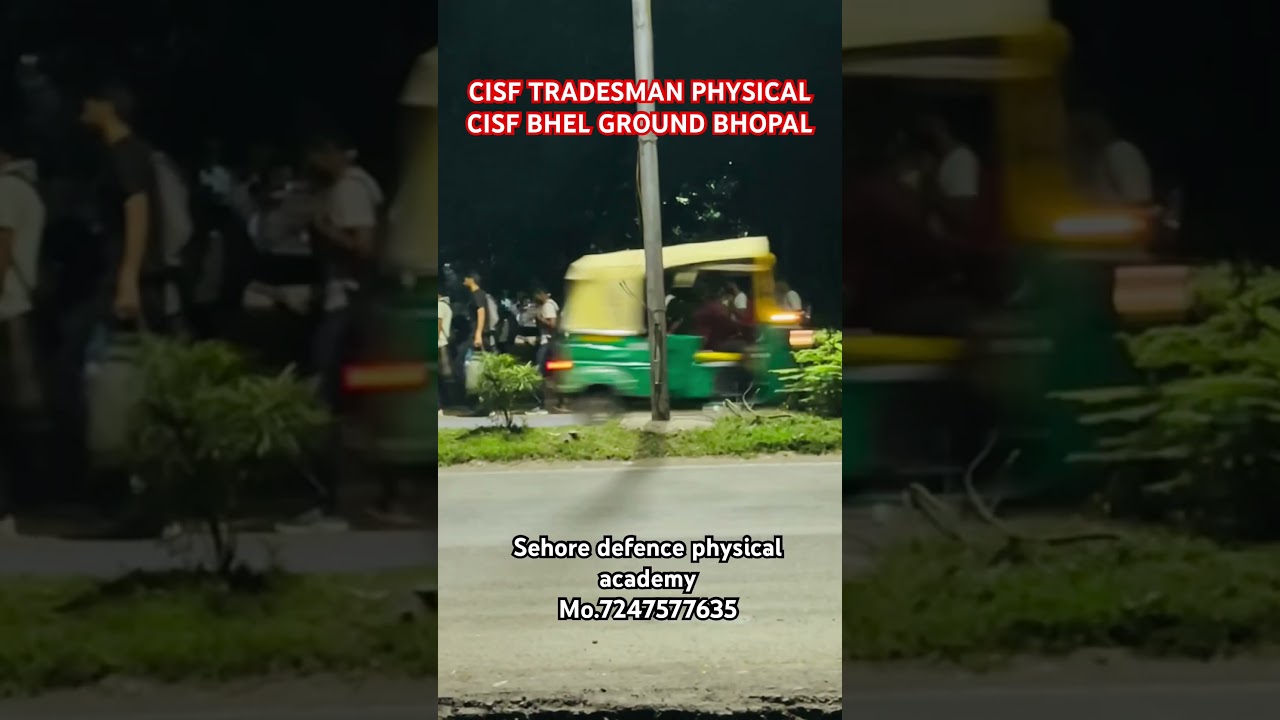CISF TRADESMAN PHYSICAL Live updates CISF BHEL GROUND BHOPAL 