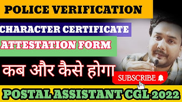 POLICE VERIFICATION II CHARACTER CERTIFICATE II ATTESTATION FORM II POSTAL ASSISTANT CGL 2022